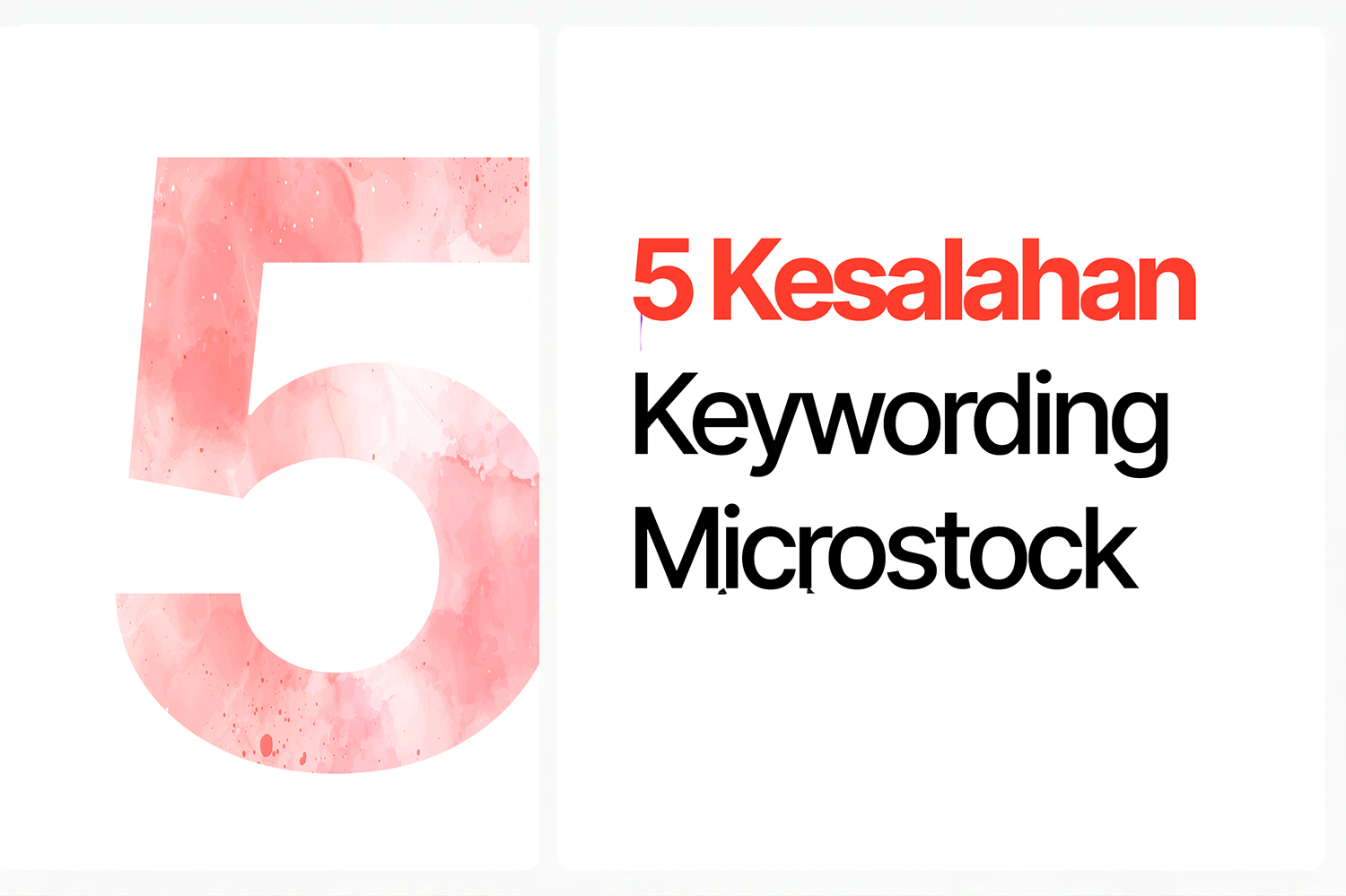 5 Kesalahan Keyword Microstock yang Paling Sering Dilakukan Kontributor