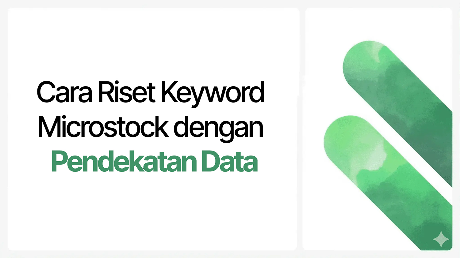 Cara Riset Keyword Microstock dengan Pendekatan Data: Bukan Tebak-Tebakan